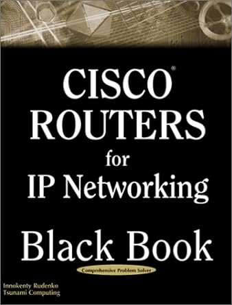 cisco routers for ip networking black book 1st edition tsunami computing ,innokenty rudenko 1932111352,