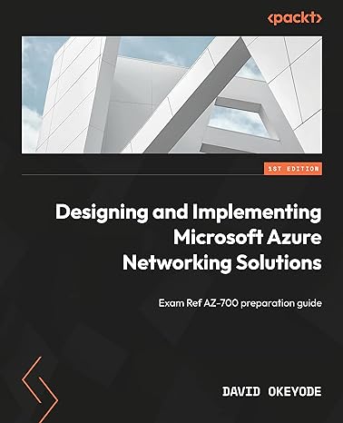 designing and implementing microsoft azure networking solutions exam ref az 700 preparation guide 1st edition