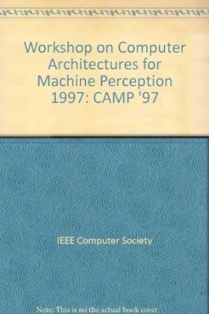 workshop on computer architectures for machine perception 1997 camp 97 1st edition institute of electrical
