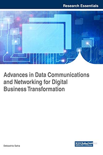 advances in data communications and networking for digital business transformation 1st edition debashis saha