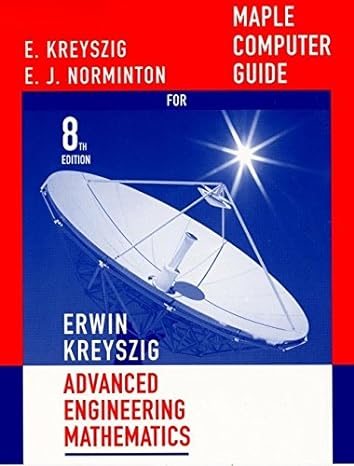maple computer guide for advanced engineering mathematics 8th edition erwin kreyszig ,edward j. norminton