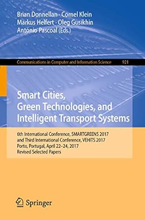 smart cities green technologies and intelligent transport systems 6th international conference smartgreens