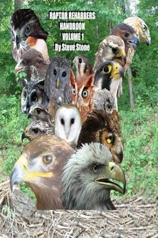 raptor rehabbers handbook volume 1 1st edition steven stone 0692373209, 978-0692373200