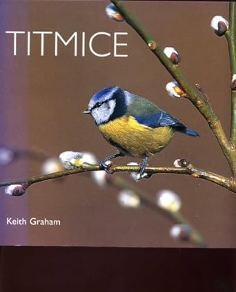 titmice 1st edition keith graham 1900455536, 978-1900455534
