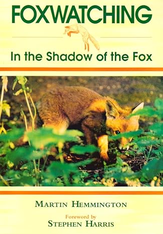 foxwatching in the shadow of the fox 1st edition martin hemmington, stephen harris 1873580312, 978-1873580318