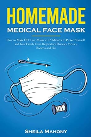 homemade medical face mask how to make diy face masks in 15 minutes to protect yourself and your family from