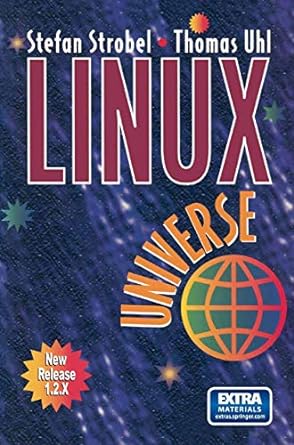 linux universe installation and configuration 1st edition stefan strobel ,thomas uhl ,rainer maurer ,robert