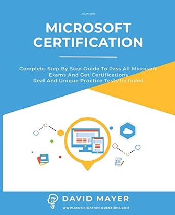 microsoft certification complete step by step guide to pass all microsoft exams and get certifications real