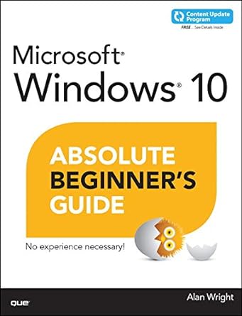 windows 10 absolute beginners guide 1st edition alan wright 0789754568, 978-0789754561