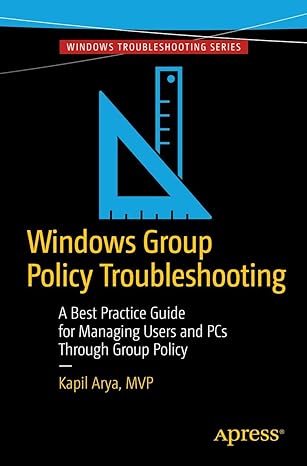 windows group policy troubleshooting a best practice guide for managing users and pcs through group policy