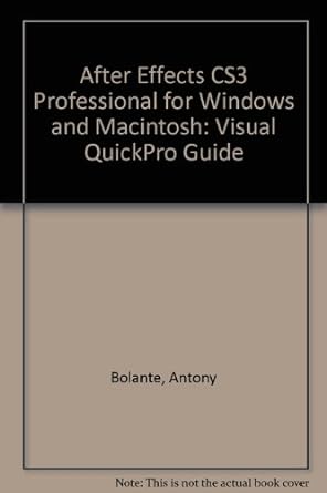 after effects cs3 professional for windows and macintosh visual quickpro guide 1st edition antony bolante