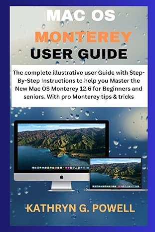 mac os monterey user guide the complete illustrative user guide with step by step instructions to help you