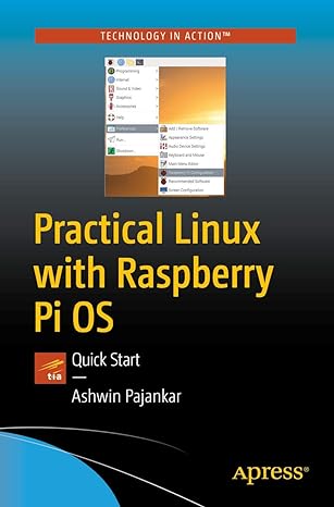 practical linux with raspberry pi os quick start 1st edition ashwin pajankar 1484265092, 978-1484265093