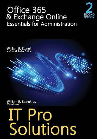 office 365 and exchange online essentials for administration 2nd edition william stanek 1540470350,