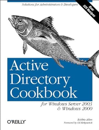active directory cookbook for windows server 2003 and windows 2000 1st edition robbie allen 0596004648,