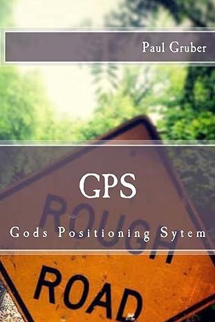 gps gods positioning sytem 1st edition mr paul g gruber 1493760017, 978-1493760015
