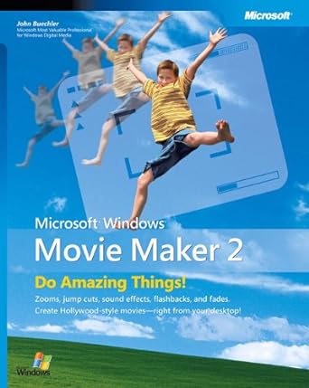 microsoft windows movie maker 2 do amazing things 1st edition john buechler 0735620148, 978-0735620148