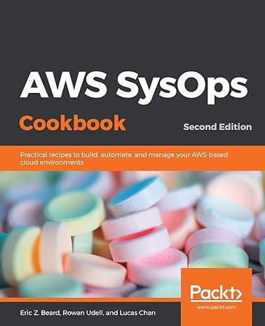aws sysops cookbook practical recipes to build automate and manage your aws based cloud environments 2nd