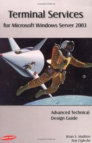 terminal services for microsoft windows server 2003 advanced technical design guide 1st edition brian s