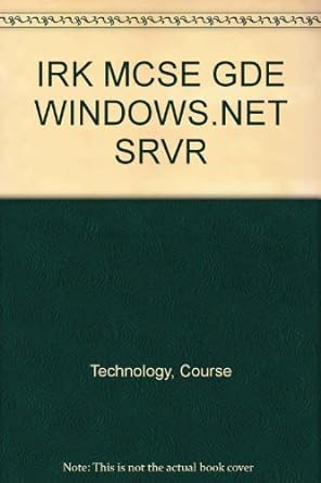 irk mcse gde windows net srvr 1st edition course technology 0619120525, 978-0619120528