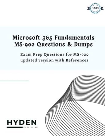 microsoft 365 fundamentals ms 900 questions and dumps exam prep questions for ms 900 updated version with
