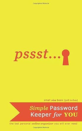 pssst simple password keeper for you the last personal online organizer you will ever need 1st edition heyes