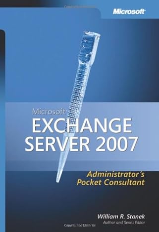microsoft exchange server 2007 administrators pocket consultant 1st edition william r stanek b005iuy6km