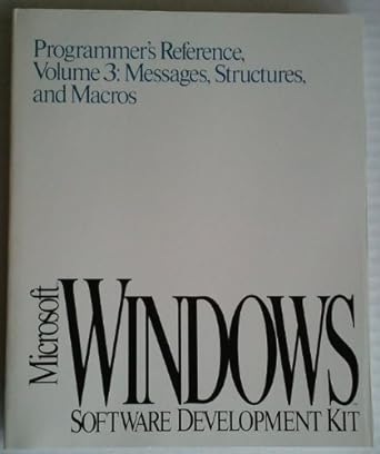 microsoft windows 3 1 programmers reference volume 3 messages structures and macros 1st edition microsoft