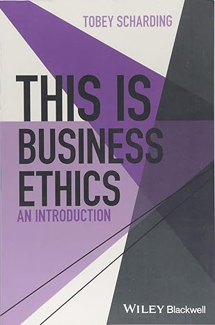this is business ethics an introduction 1st edition tobey scharding 1119055040, 978-1119055044