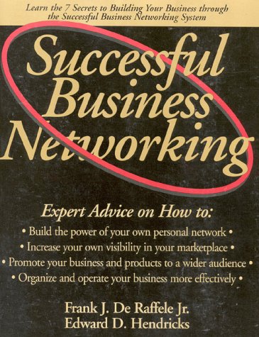 successful business networking 1st edition de raffele, frank j., hendricks, edward d., raffele, frank de