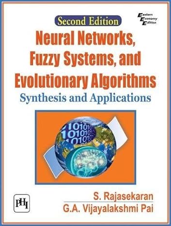 neural networks fuzzy systems and evolutionary algorithms synthesis and applications 2nd edition rajasekaran