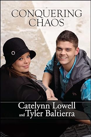conquering chaos 1st edition catelynn lowell ,tyler baltierra 1682613127, 978-1682613122