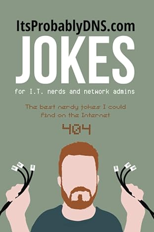 jokes for i.t. nerds and network admins the best nerdy jokes i could find on the internet 404 1st edition