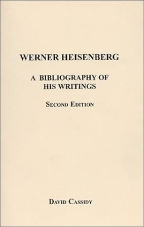 Werner Heisenberg A Bibliography Of His Writings