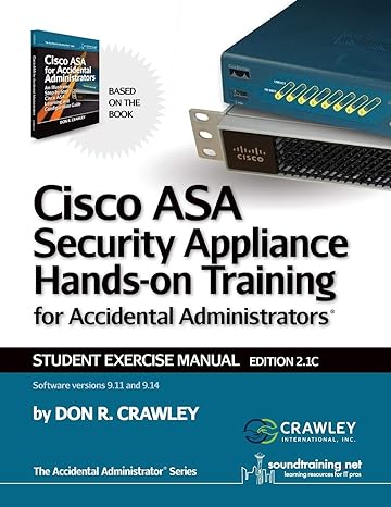 cisco asa security appliance hands on training for accidental administrator student exercise manual 1st