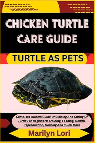 chicken turtle care guide turtle as pets complete owners guide on raising and caring of turtle for beginners