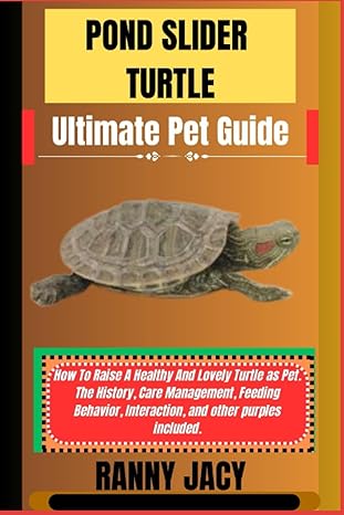 pond slider turtle ultimate pet guide how to raise a healthy and lovely turtle as pet the history care