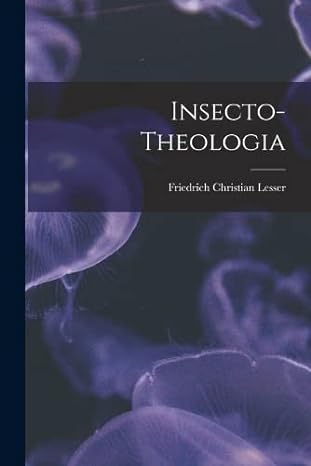 insecto theologia 1st edition friedrich christian lesser 1016370008, 978-1016370004