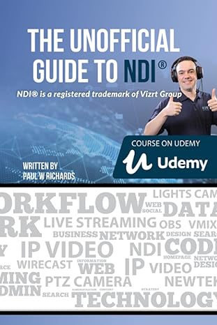 the unofficial guide to ndi ndi is a registered trademark of vizrt group 1st edition paul richards