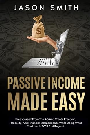 passive income free yourself from the 9 5 and create freedom flexibility and financial independence while