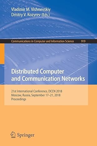 distributed computer and communication networks 21st international conference dccn 2018 moscow russia