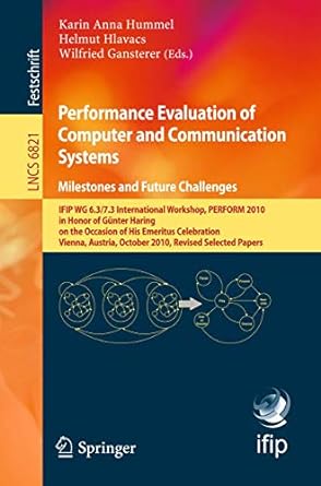 performance evaluation of computer and communication systems milestones and future challenges ifip wg 6 3/7 3