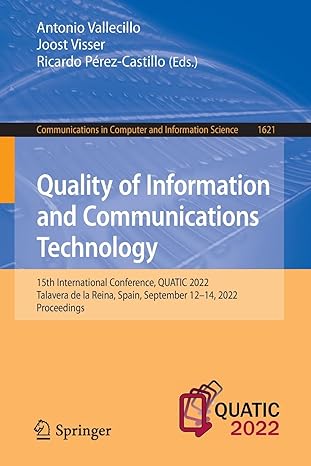 quality of information and communications technology 15th international conference quatic 2022 talavera de la