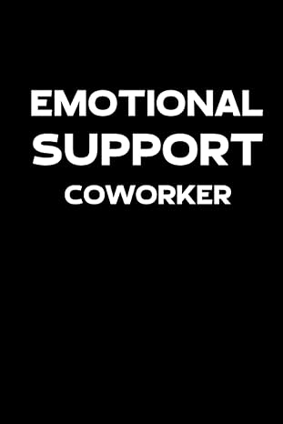emotional support coworker 1st edition book funny beautiful b0bcd5812k