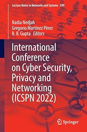 international conference on cyber security privacy and networking icspan 2022 1st edition nadia nedjah