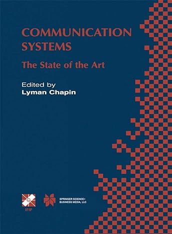 communication systems the state of the art 1st edition lyman chapin 1475748094, 978-1475748093