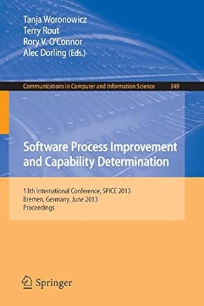 Software Process Improvement And Capability Determination 13th International Conference Spice 2013 Bremen Germany June 2013 Proceedings