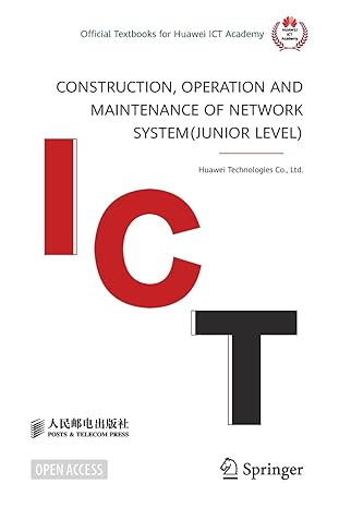 ict construction operation and maintenance of network system 1st edition huawei technologies co. ltd.