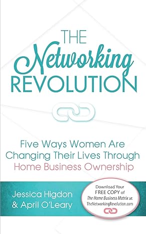 the networking revolution five ways women are changing their lives through home business ownership 1st
