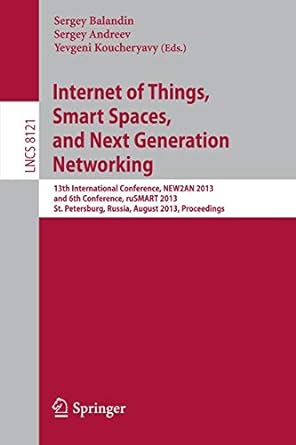 internet of things smart spaces and next generation networking 13th international conference newzan 2013 and